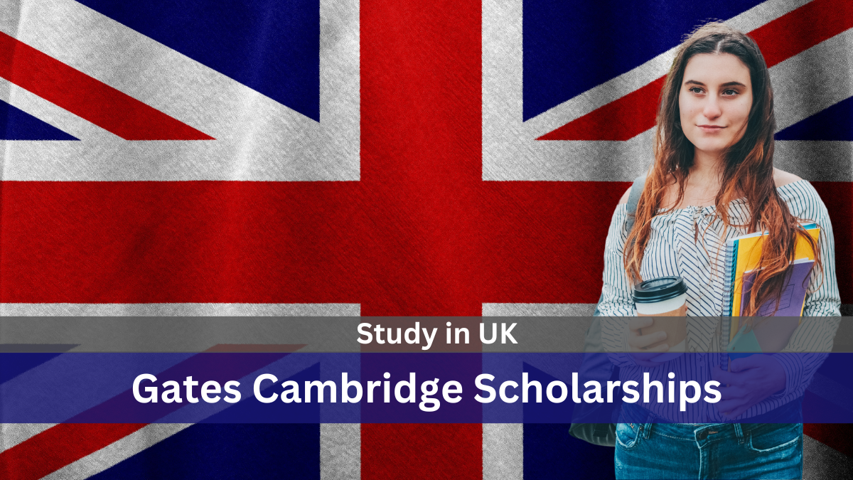 Gates Cambridge Full Scholarships in the UK