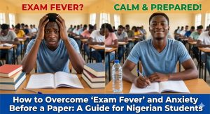 How to Overcome "Exam Fever" and Anxiety Before a Paper